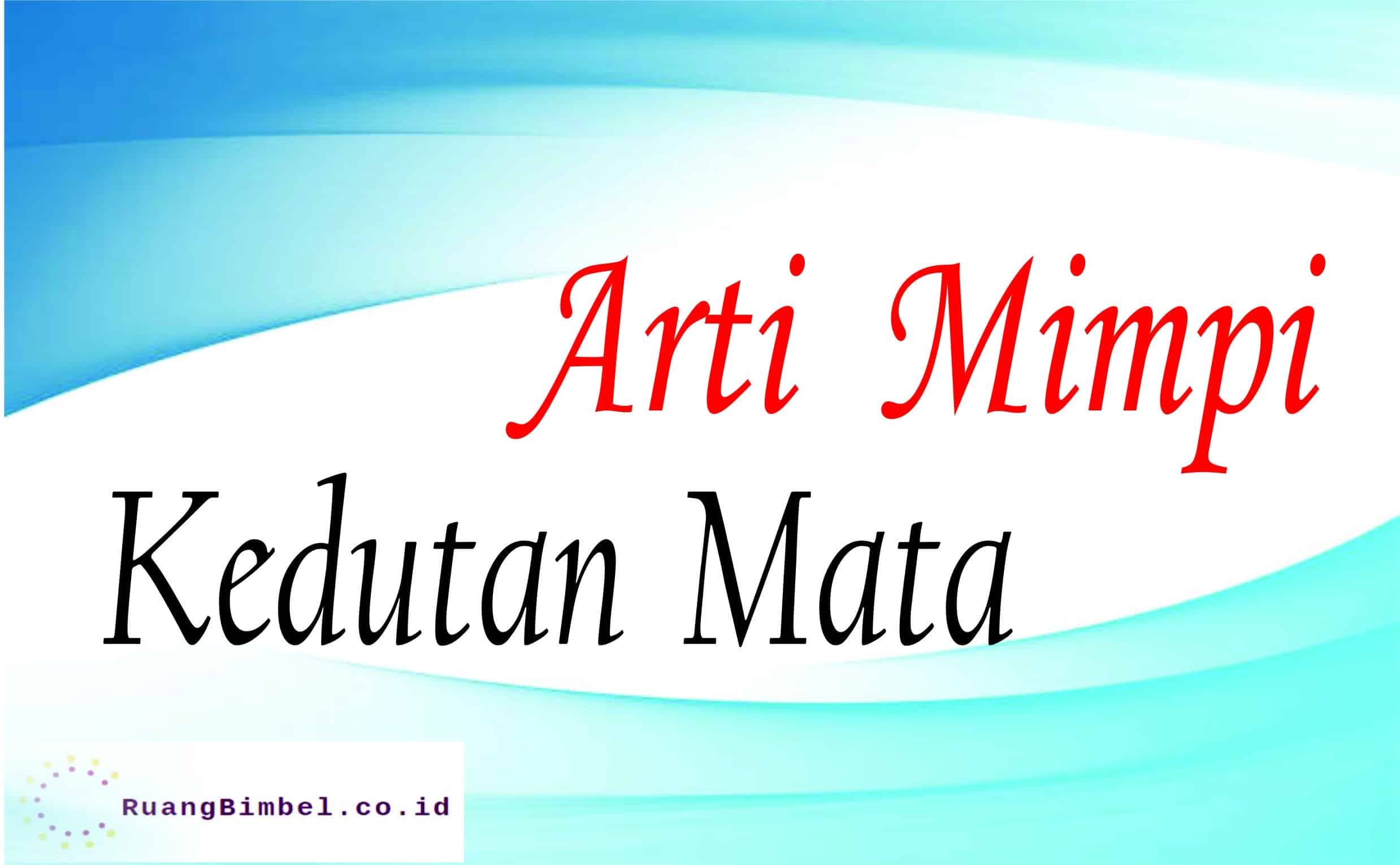 arti mimpi kedutan mata