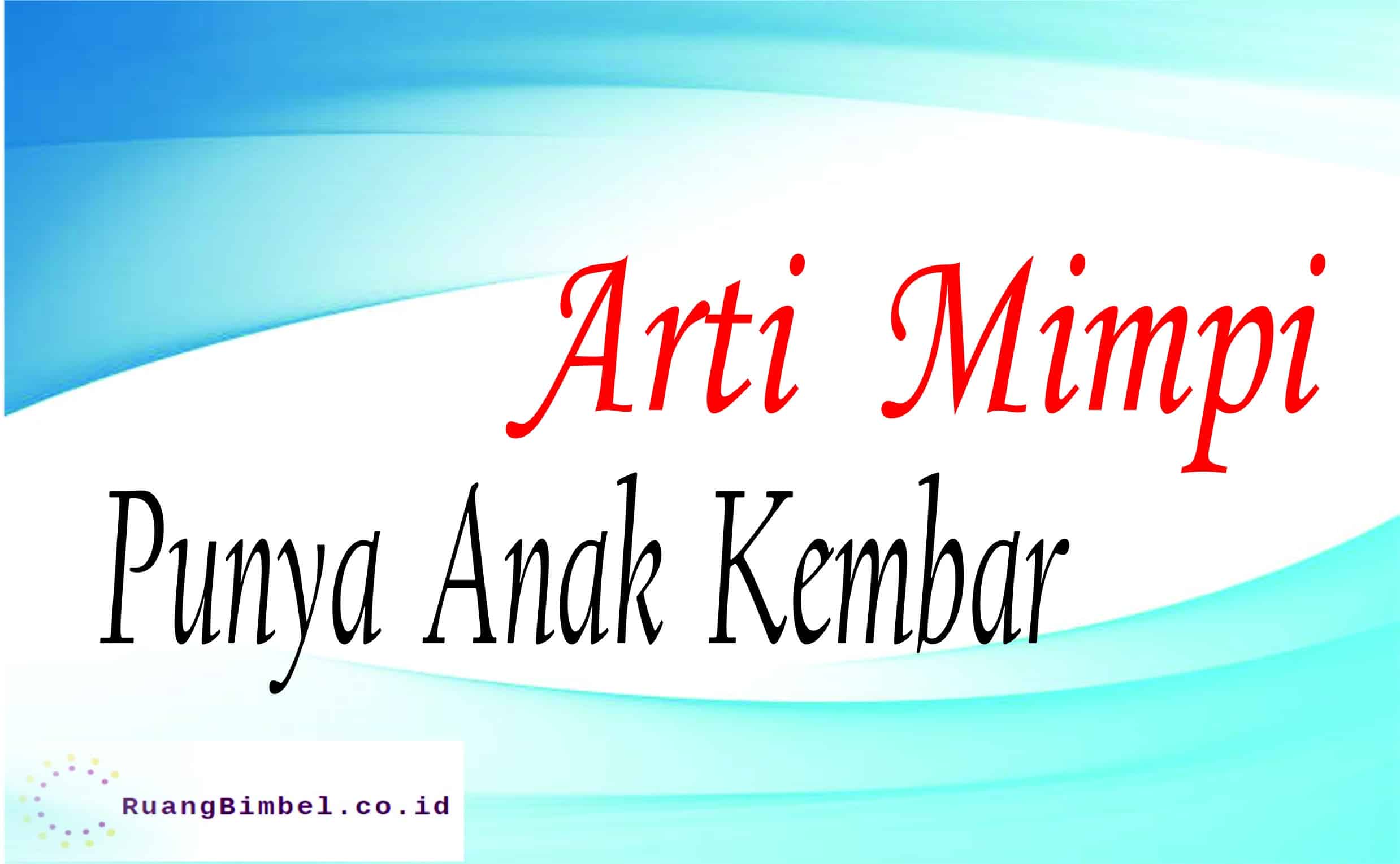 arti mimpi punya anak kembar