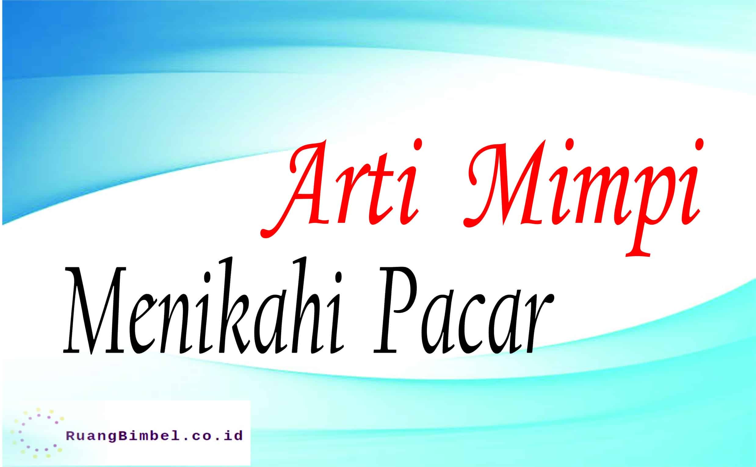 arti mimpi menikahi pacar