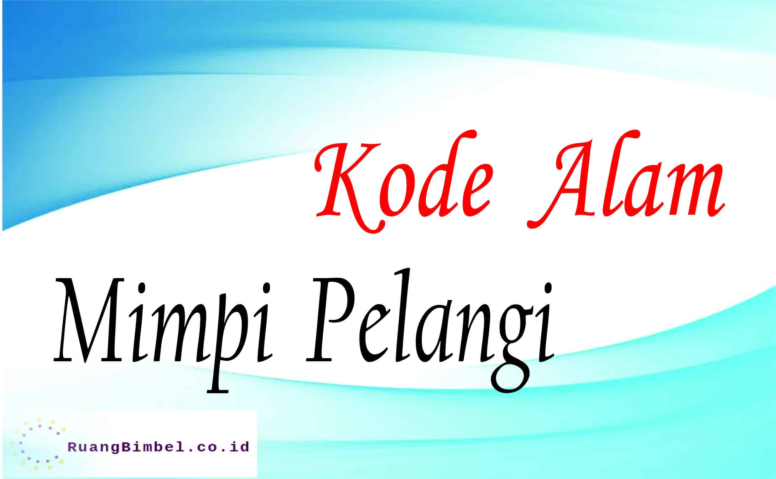 kode alam mimpi pelangi