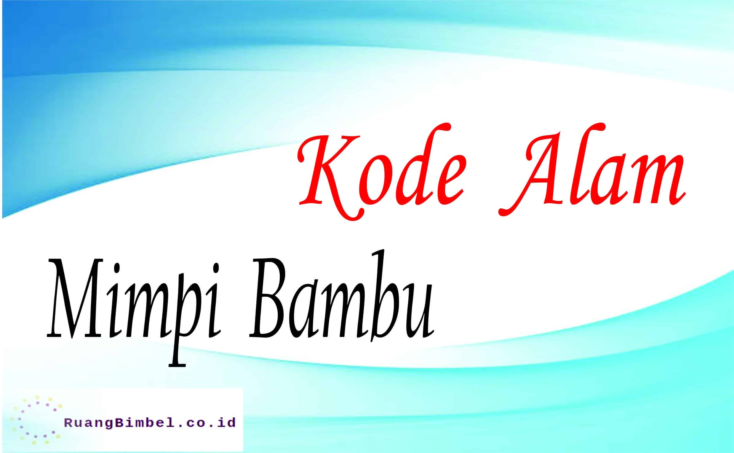 kode alam mimpi bambu