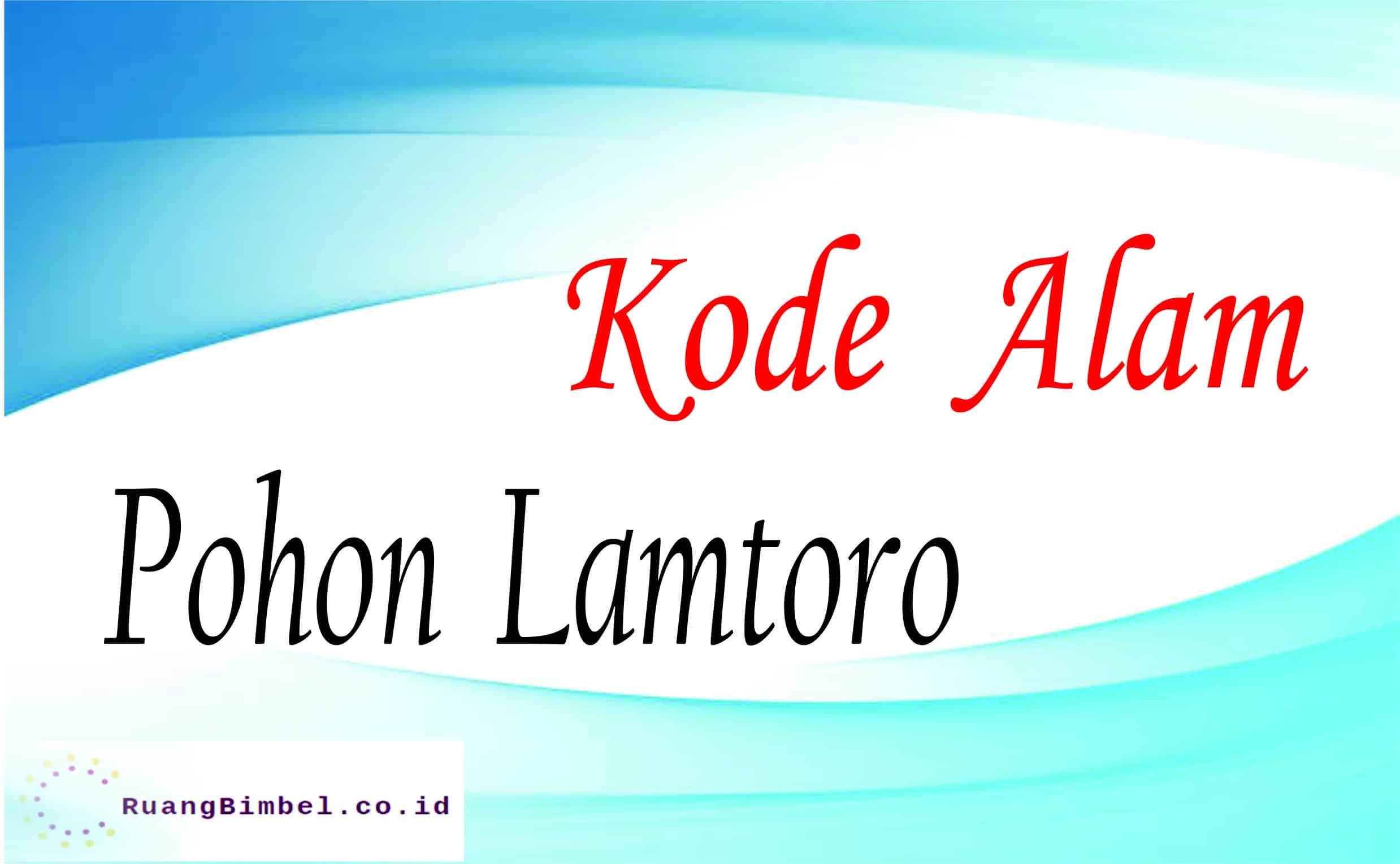 kode alam pohon lamtoro