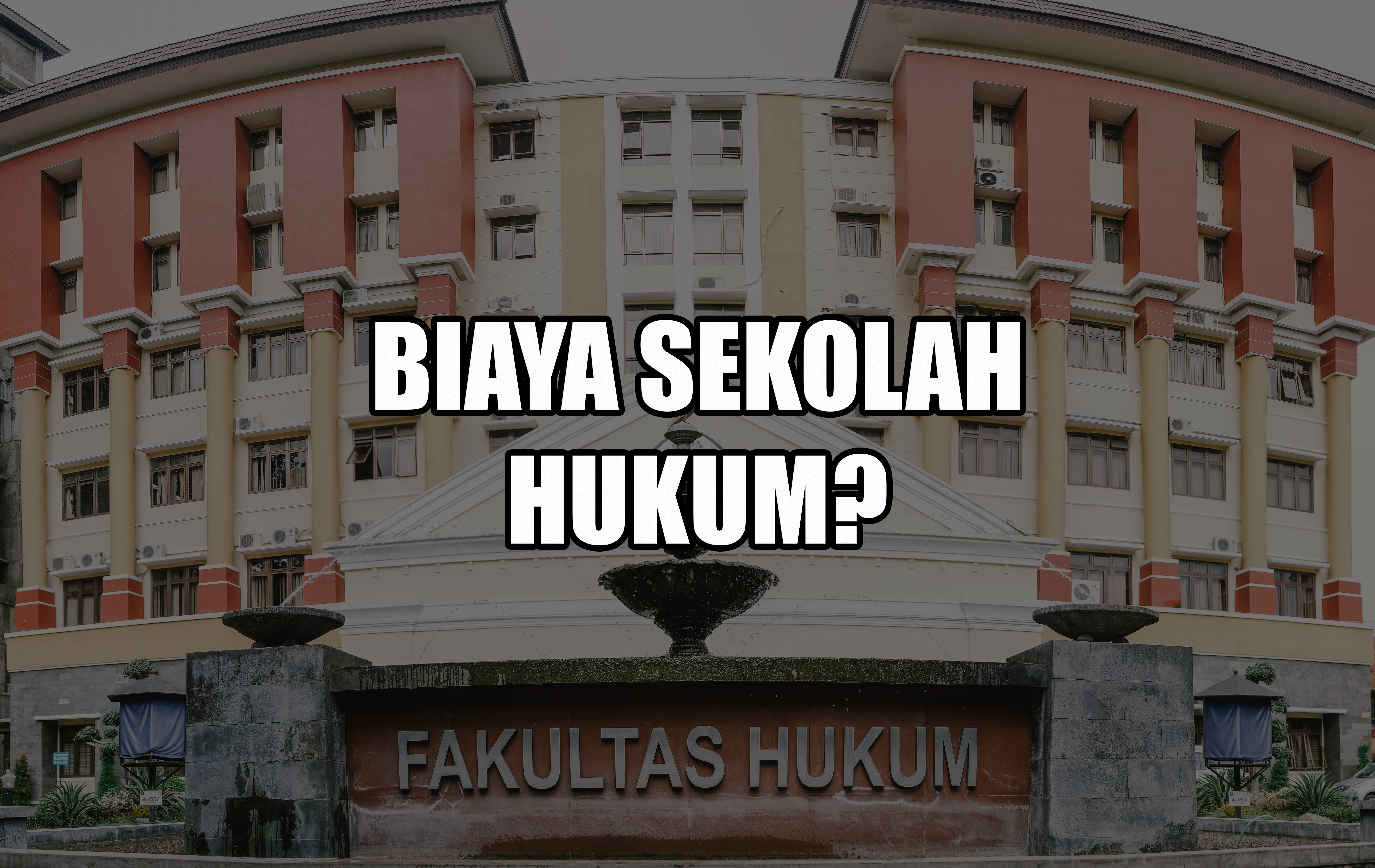 Berapa biaya sekolah hukum