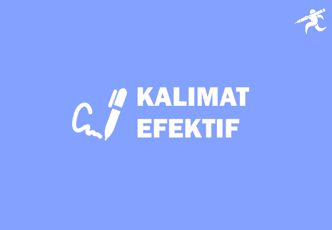 Keuntungan Menggunakan Kalimat Efektif