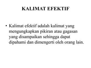 Keuntungan Menggunakan Kalimat Efektif