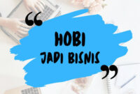 Membangun bisnis dari hobi
