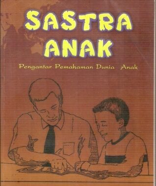 Sastra Anak Indonesia: Menumbuhkan Imajinasi dan Nilai Karakter Sejak Dini